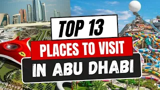 Top places to visit in Abu Dhabi 🔥🔥| 13 Best things to do in Abu Dhabi | Abu Dhabi Attractions