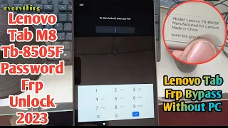 Lenovo Tab M8 (Tb-8505F) Password Frp Unlock 2023 Without PC इतने आसान तरीके से Frp Bypass नहीं देखा