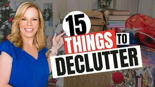 15 Things to Declutter TODAY!