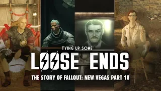 The Story of Fallout New Vegas Part 18: Tying Up Some Loose Ends - They Had it Coming