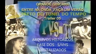 PVS TV NOVIDADES - TRAILER PARTE 05 GRANDE GINCANA ENTRE  NA ONDA FAÇA UM VERÃO 1982