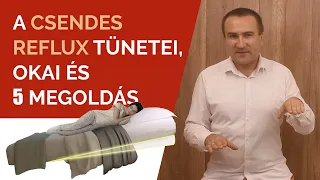 A csendes Reflux okai, tünetei és 5 megoldás