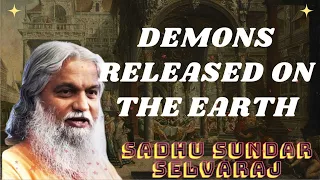 Sadhu Sundar Selvaraj ★ Demons released on the Earth
