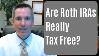 Are Roth IRAs Really Tax Free?