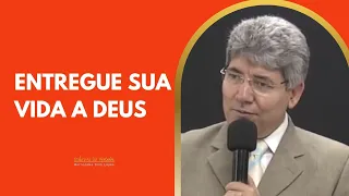 ENTREGUE SUA VIDA A DEUS - Hernandes Dias Lopes