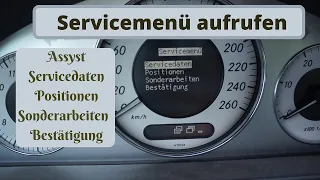 Servicemenü aufrufen | Service A, B, C Positionen | Mercedes W211 C219 | E-Klasse CLS | Assyst