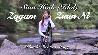 Sian Hoih (Idol) - 'Zogam Zuun Ni' (Official M/V)