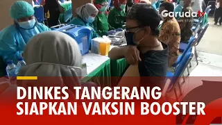 Dinkes Tangerang Siapkan Vaksin Booster Sebanyak 1.300 Vial yang Siap Digunakan