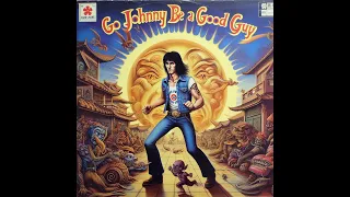 Go Johnny, Be a Good Guy (Long Live Version)