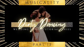 DIRTY DANCING // Movie Dance Tutorial "I've Had the Time of My Life" // Musicality - Part Twelve