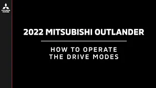2022 Mitsubishi Outlander | How to Operate the Drive Modes