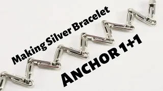 Making a Silver Bracelet | Anchor 1+1