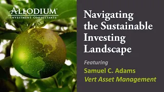 Navigating the Sustainable Investing Landscape with Sam Adams