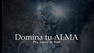 Pra Lisney de Font | Domina Tu Alma | 06-05-22