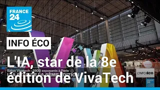 L'intelligence artificielle, star de la 8e édition de VivaTech • FRANCE 24