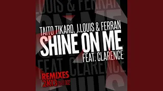 Shine on Me (feat. Clarence) (Andre Vicenzzo & Mijail Remix)