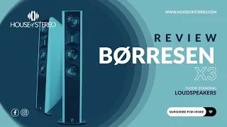 Børresen X3 Floorstanding Loudspeaker | REVIEW |  Best speakers for Hi-Fi audio under $15k?