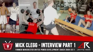 Mick Clegg Interview Part 1 - #MUFC Power Coach - "Roy Keane could have been a boxer"