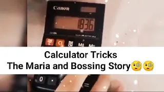 Calculator Tricks ( Maria and Bossing Story )