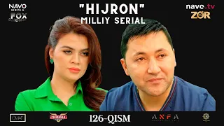 Hijron (o'zbek serial) 126 - qism | Ҳижрон (ўзбек сериал) 126 - қисм