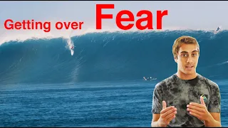 HOW TO DEAL WITH FEAR || BIG WAVE SURFING || EXPLAINED