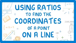 GCSE Maths - Using Ratios to Find the Coordinates of a Point On a Line #73