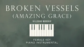 BROKEN VESSELS (AMAZING GRACE)⎜Hillsong Worship [Female Key] Piano Instrumental Cover: GershonRebong