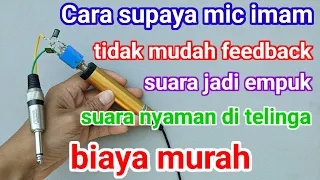 Cara mudah supaya mic condensor imam tidak mudah feedback suara empuk nyaman di telinga biaya murah