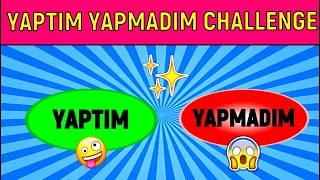 Yaptım Yapmadım Challenge ✨İğrenç Sorular