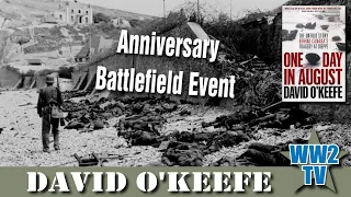 One Day in August - Dieppe Anniversary Battlefield Event (Operation Jubilee)