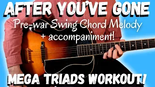 After You've Gone; learn to play chord melody like those 1920’s jazz cats! Triads & chord inversions