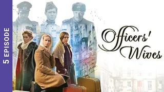 OFFICERS' WIVES. 5 Episode. Russian TV Series. StarMedia. Drama. English Subtitles