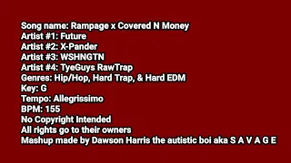 Future x X-Pander - Rampage x Covered N Money (RawTrap Remix) (Mashup) [Mashup Made by Me]