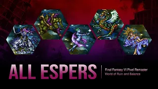 FFVI PIXEL REMASTER - All Espers/ Summons [4K]