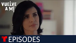 Vuelve a Mí | Episode 80 | Telemundo English