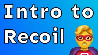 Intro to Recoil - A great new Redux alternative? | Tutorial Video