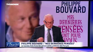 Philippe BOUVARD : "Mes dernières pensées sont pour vous"