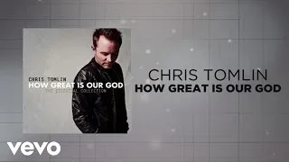 Chris Tomlin - How Great Is Our God (Lyrics And Chords)