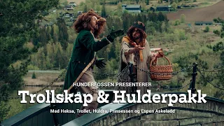 Hunderfossen presenterer: Trollskap & Hulderpakk 2021