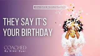Birthday Meditation | A Day As Special As YOU! 🌟