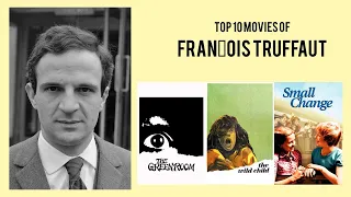 François Truffaut Top 10 Movies of François Truffaut| Best 10 Movies of François Truffaut