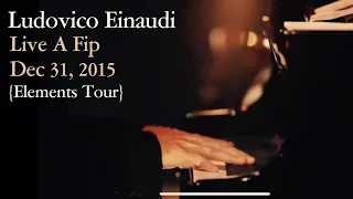 Ludovico Einaudi  - 2015.12.31 - Live A Fip (full concert) [Elements Tour]