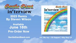 Gentle Giant "Interview" 2023 Remix by Steven Wilson - Available June 16th - PRE-ORDER NOW!