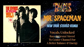 The Byrds  "Mr. Spaceman"  A New Energetic Remix, Vocals Now Unlocked, Bass & Drums Moved To Center