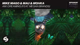 Mike Mago & MAU & Mohka Feat. Megan Brands - Am I Dreaming (Extended Mix) | Progressive House