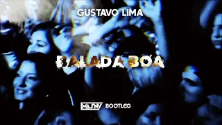 Gusttavo Lima - Balada Boa  (MaSny Bootleg)2022 (Tchê Tchê Rere)