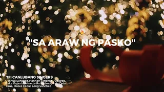 Sa Araw Ng Pasko  - TFI Canlubang Singers