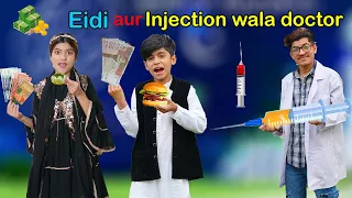 Eidi aur Injection wala doctor | Eid kay din Aaya Injection Wala Doctor   |  MoonVines