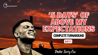 PASTOR JERRY EZE | 5 DAYS OF ABOVE MY EXPECTATIONS; COMPLETE TURNAROUND - DAY 1 - NSPPD | 14-05-2024