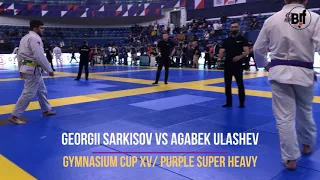 SARKISOV vs ULASHEV (GYMNASIUM CUP XV/ PURPLE SUPER HEAVY)